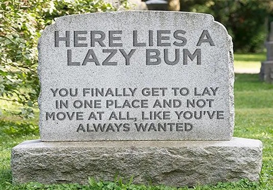 Headstones- Lazy Bum
